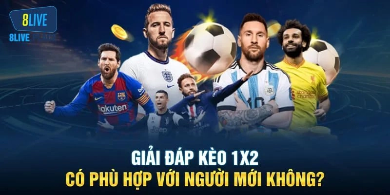 Hướng Dẫn Đọc Kèo 1×2 Và Bí Quyết Cá Độ Từ Chuyên Gia 8live
