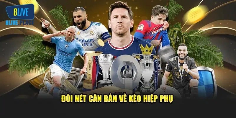 Giới thiệu về kèo hiệp phụ