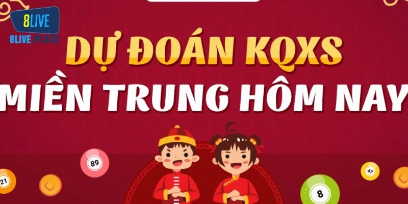 Dự Đoán Kqxs Miền Trung Theo Bí Quyết Từ Cao Thủ 8live