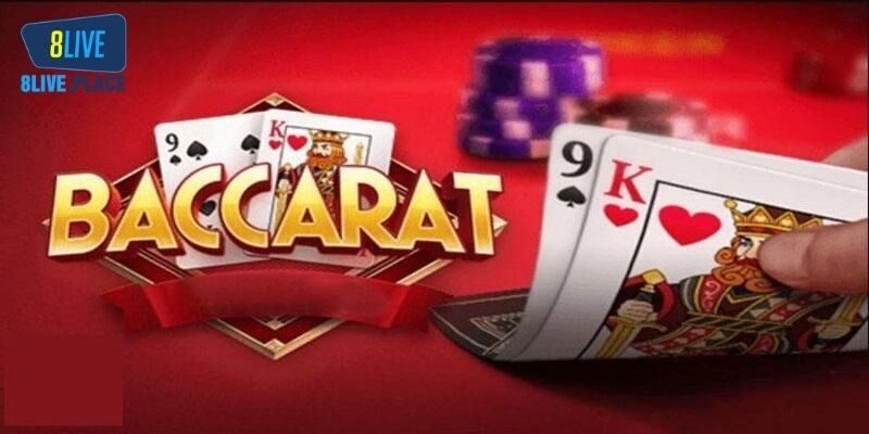 Baccarat Là Gì? - Luật Chơi Và Chiến Thuật Từ Cao Thủ 8live